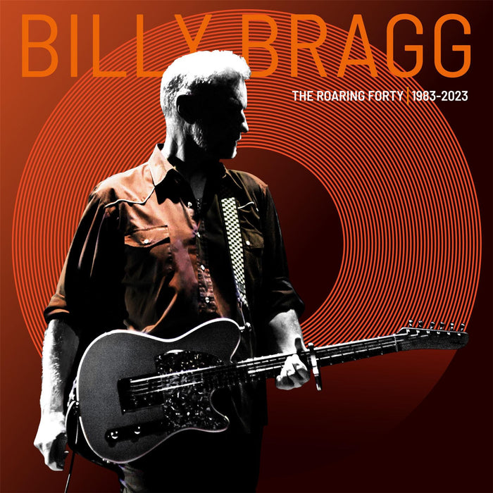 Billy Bragg - The Roaring Forty (1983-2023)