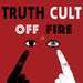 Truth Cult - Off Fire Vinyl LP New vinyl LP CD releases UK record store sell used
