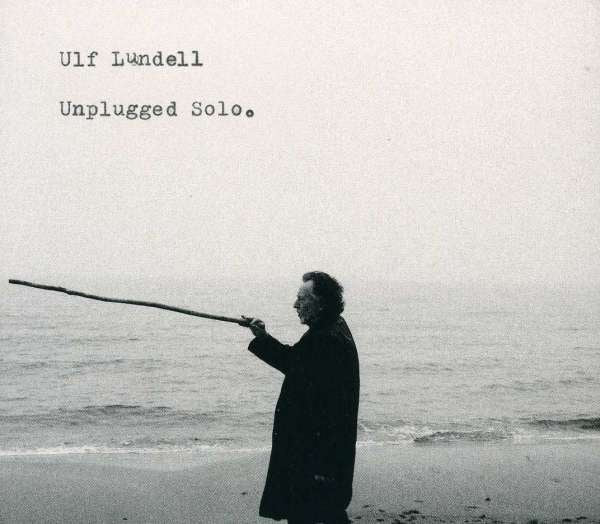 Ulf Lundell - Unplugged Solo CD