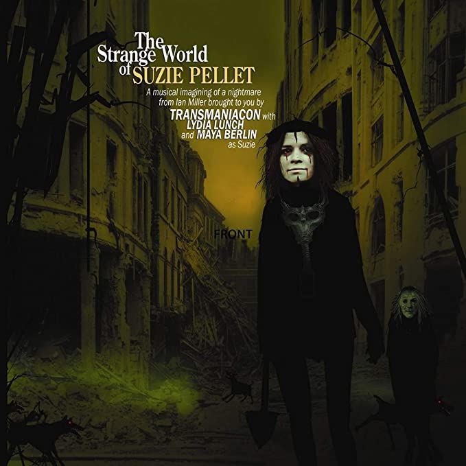 Transmaniacon - The Strange World Of Suzie Pellet Limited Edition Green/Mustard Vinyl LP + CD