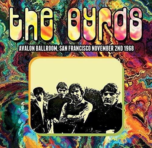 The Byrds - Avalon Ballroom, San Francisco November 2nd 1968 Remastered CD