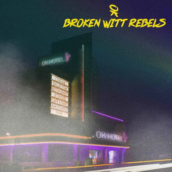 Broken Witt Rebels - OK Hotel Vinyl LP
