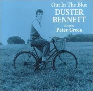 Duster Bennett - Out In The Blue Feat. Peter Green Remastered CD