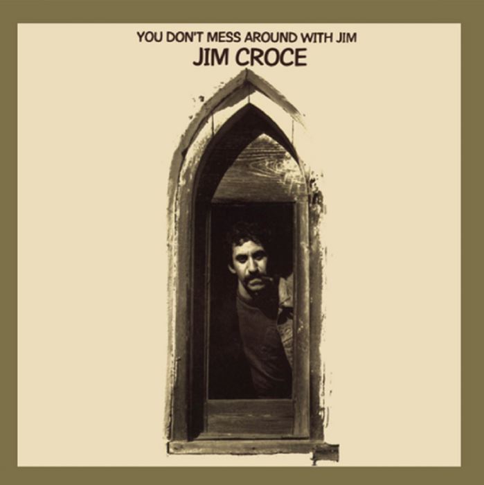 Jim Croce - You Don’t Mess Around With Jim (50th  Anniversary)