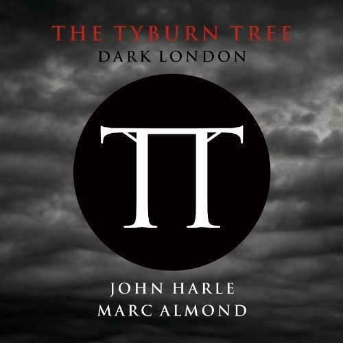John Harle, Marc Almond - The Tyburn Tree: Dark London 2X Vinyl LP New vinyl LP CD releases UK record store sell used