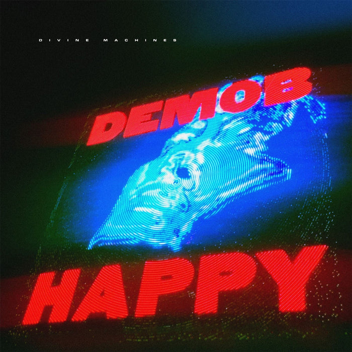 Demob Happy - Divine Machines