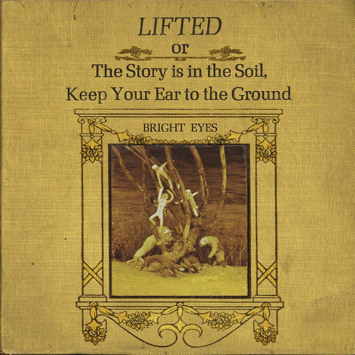 Bright Eyes - Lifted Or The Story Is In The Soil, Keep Your Ear To The Ground CD