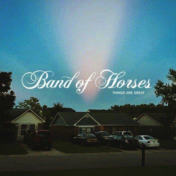 Band of Horses – Things Are Great Vinyl LP New vinyl LP CD releases UK record store sell used