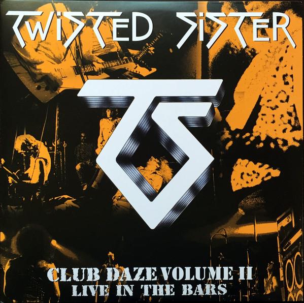 Twisted Sister - Club Daze Volume II - Live In The Bars CD