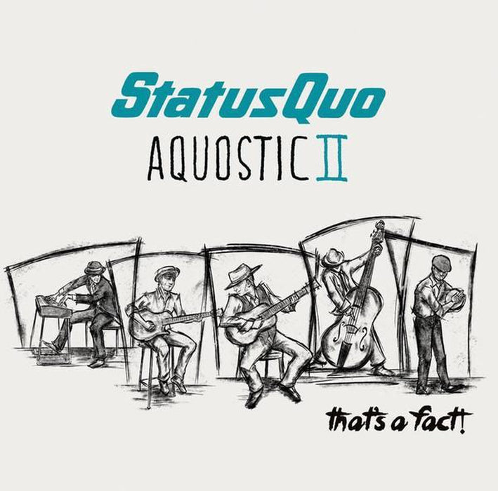 Status Quo - Aquostic II : That's A Fact! Deluxe Edition 2CD