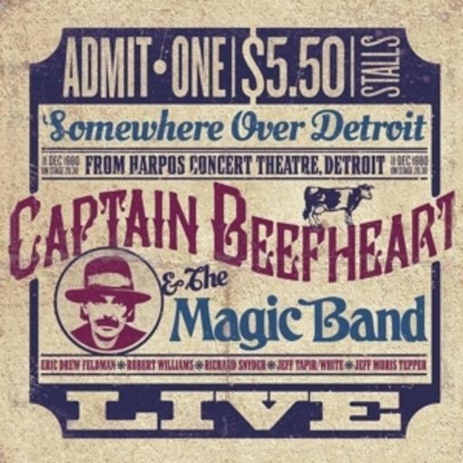 Captain Beefheart & The Magic Band - Somewhere Over Detroit 2x Vinyl LP