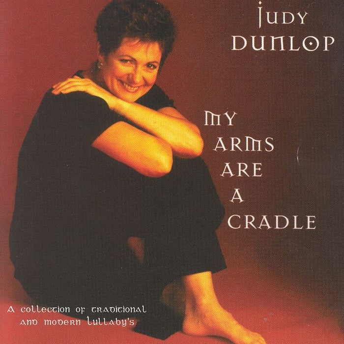 Judy Dunlop - My Arms Are A Cradle CD