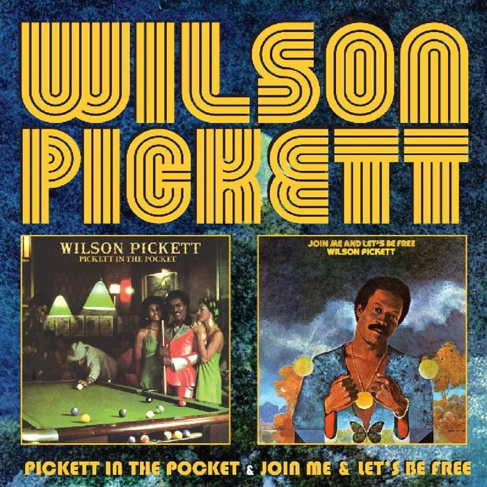 Wilson Pickett -  Pickett In The Pocket & Join Me And Let's Be Free CD
