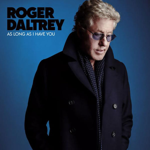 Roger Daltrey – As Long As I Have You 180G Vinyl LP New vinyl LP CD releases UK record store sell used
