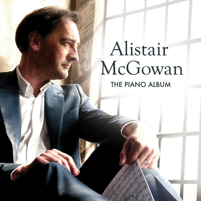 Alistair McGowan - The Piano Album - 17 Beautiful Pieces Everyone Can Play CD