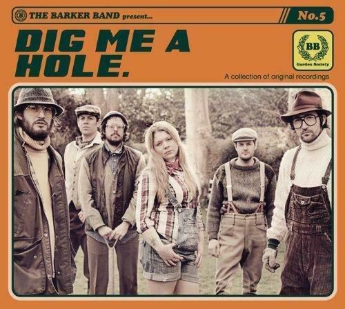 The Barker Band - Dig Me A Hole  CD