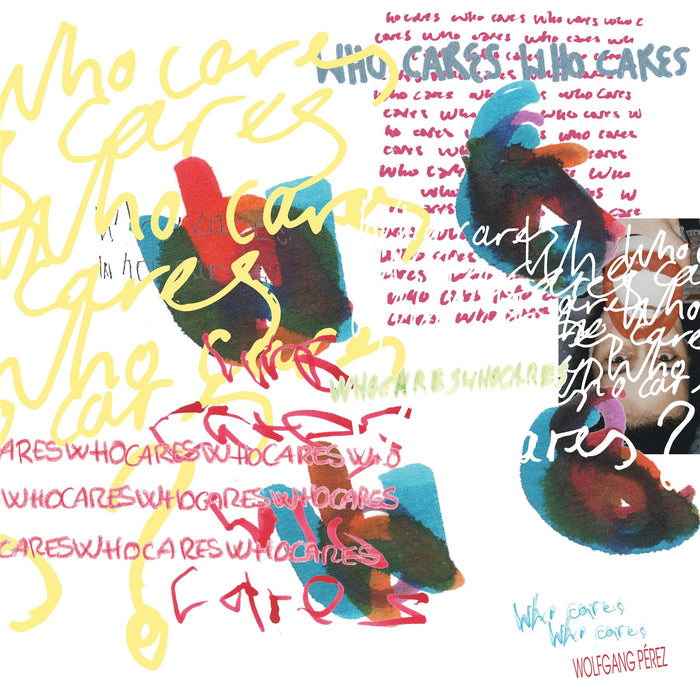 Wolfgang Pérez - Who Cares Who Cares Vinyl LP