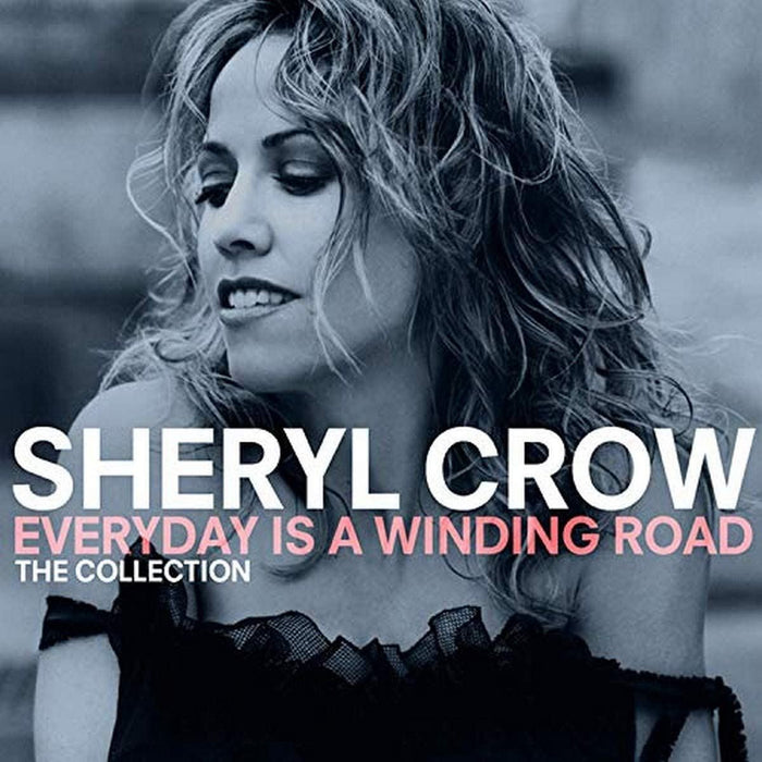 Sheryl Crow - Everyday Is A Winding Road (The Collection) CD