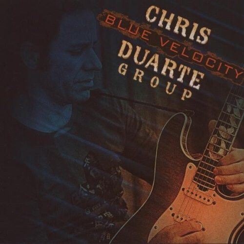 Chris Duarte Group - Blue Velocity CD