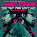 Marc Evans: The Way You Love Me - DJ Spen & The MuthaFunkaz Deluxe Edition 2CDuthaFunkaz - The Way You Love Me Deluxe Edition 2CD New collectable releases UK record store sell used
