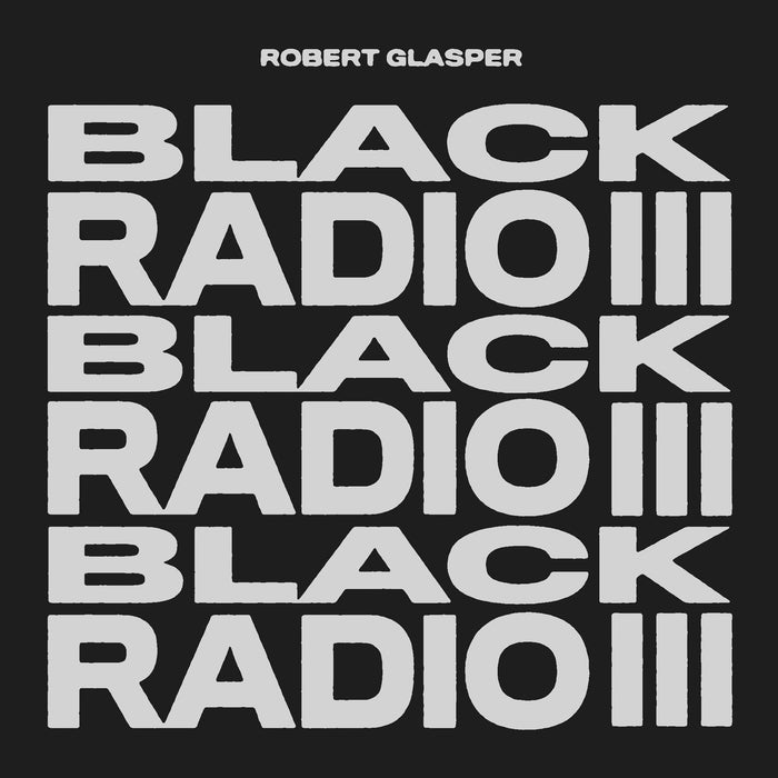 Robert Glasper - Black Radio III New vinyl LP CD releases UK record store sell used